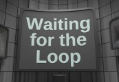 Waiting for the Loop Steam Ключ