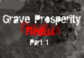 Grave Prosperity: Redux- Part 1 Steam Ключ