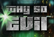 Why So Evil Steam Ключ