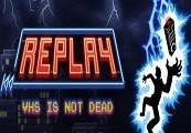 Replay - VHS is not dead Steam Ключ