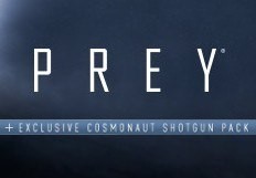Prey + Cosmonaut Shotgun Pack DLC EU Steam Ключ