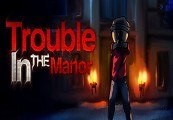 Trouble In The Manor Steam Ключ