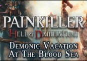 Painkiller Hell & Damnation Demonic Vacation at the Blood Sea DLC Steam Ключ