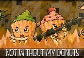 Not without my donuts Steam Ключ