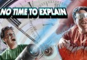 No Time to Explain Steam Ключ
