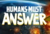 Humans Must Answer Steam Ключ