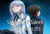 School of Talent: SUZU-ROUTE PC Steam Ключ