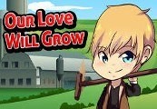Our Love Will Grow Steam Ключ