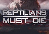 Reptilians Must Die! Steam Ключ
