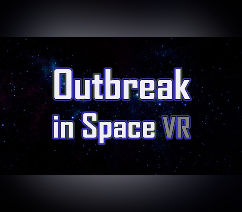 Outbreak in Space VR PC Steam Ключ