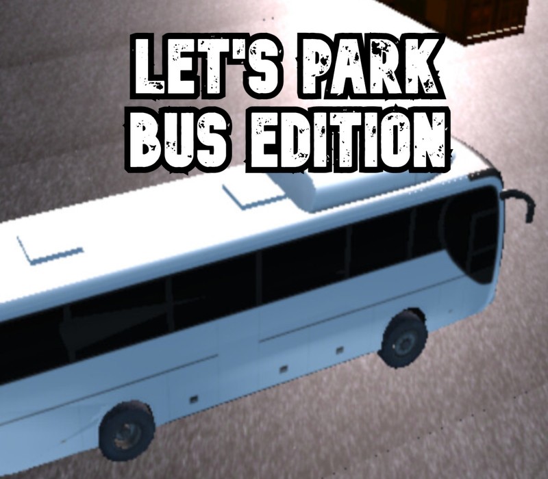 Let's Park Bus издание PC Steam Ключ