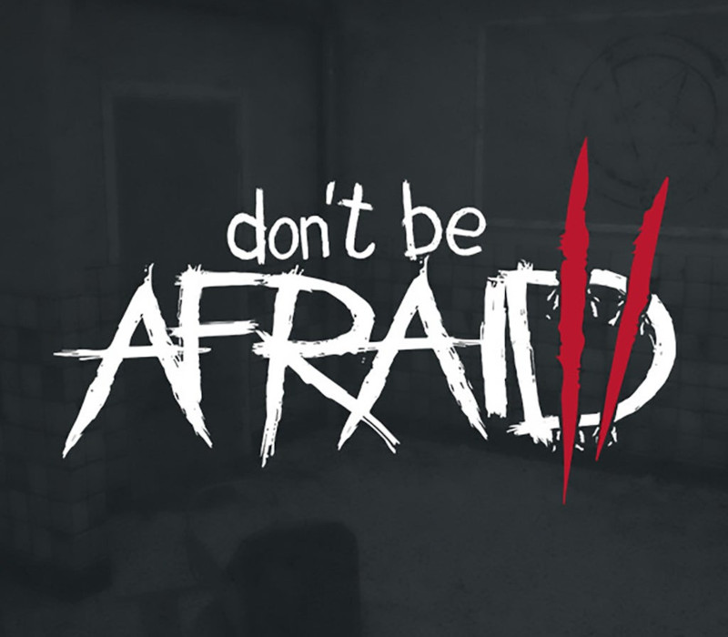 Don't Be Afraid 2 PC Steam Ключ