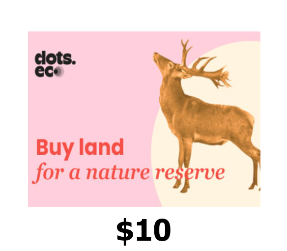 Dots.eco - Buy Land for Nature Reserves $10 Подарочная карта US