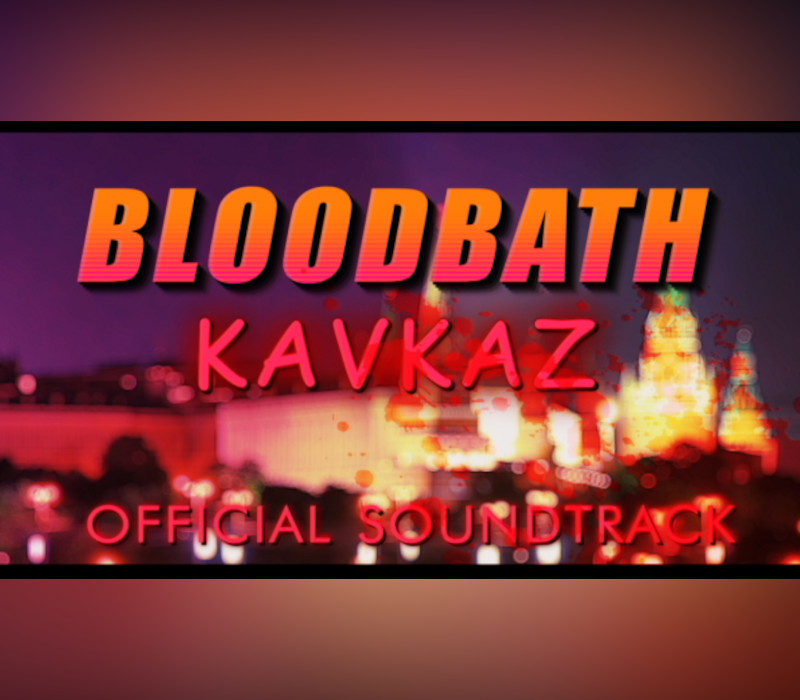 Bloodbath Kavkaz - Soundtrack DLC PC Steam Ключ