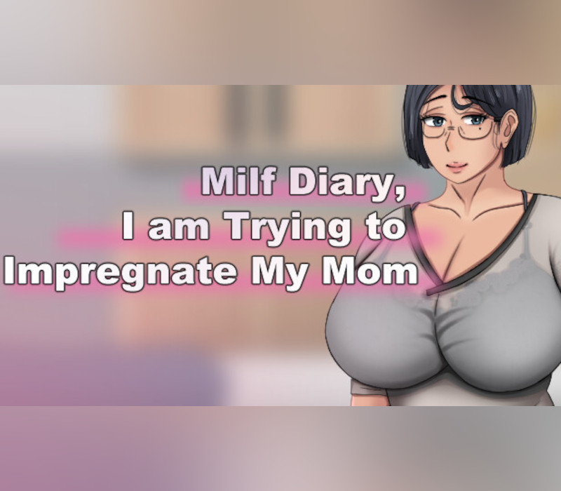 Milf Diary, I am Trying to Impregnate My Mom PC Steam Ключ