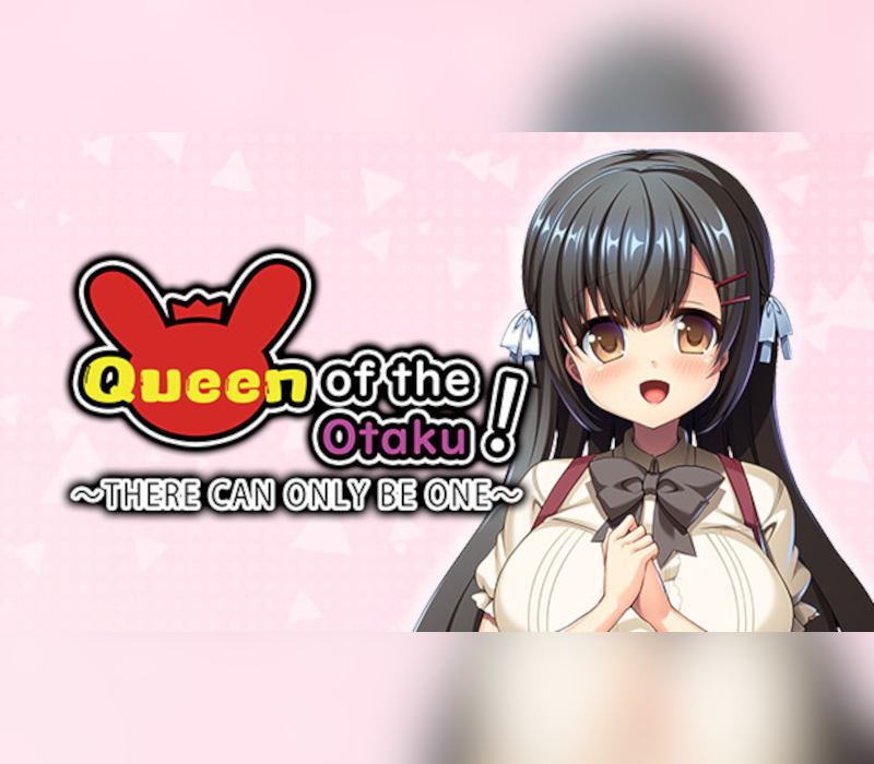 Queen of the Otaku: THERE CAN ONLY BE ONE PC Steam Ключ
