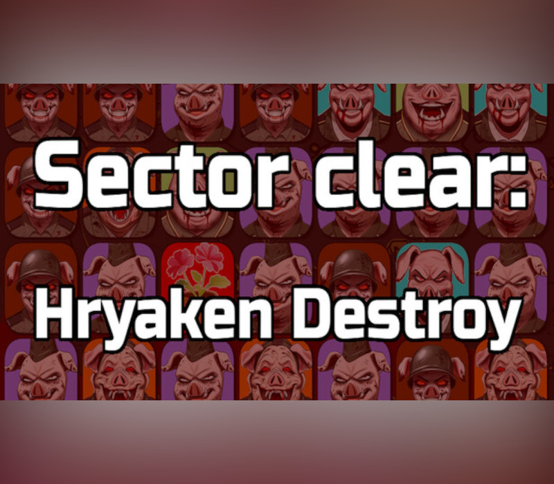 Sector clear: Hryaken destroy PC Steam Ключ