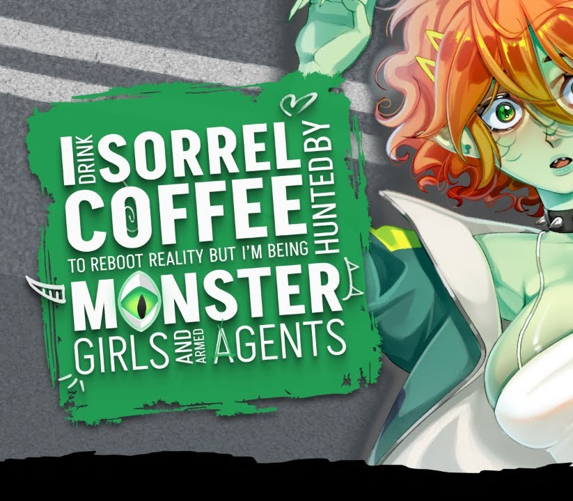 I drink Sorrel Coffee to reboot reality, but I'm being hunted by Monster Girls and armed agents PC Steam Ключ