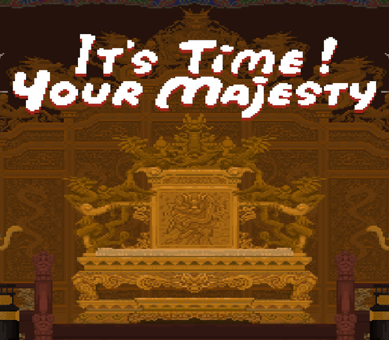 It's time, Your Majesty PC Steam Ключ