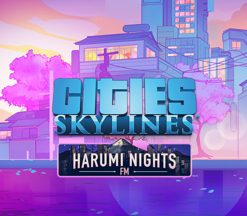 Cities: Skylines - Harumi Nights FM DLC PC Steam Ключ