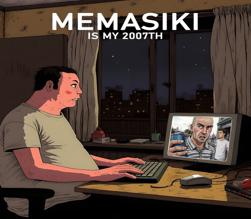 MEMASIKI IS MY 2007TH PC Steam Ключ