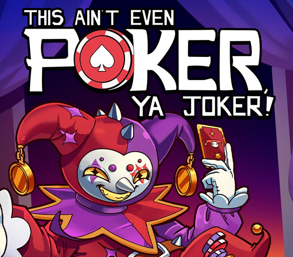This Ain't Even Poker, Ya Joker PC Steam Ключ