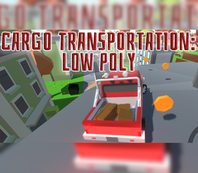 Cargo Transportation: Low Poly PC Steam Ключ