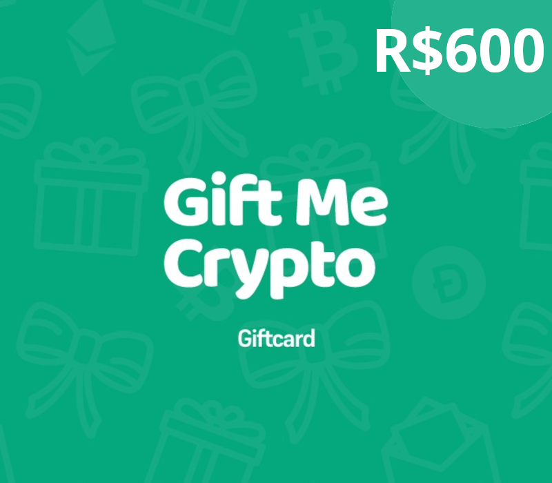 Gift Me Crypto BRL 600 Подарочная карта