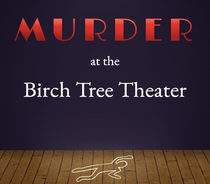 Murder at the Birch Tree Theater PC Steam Ключ