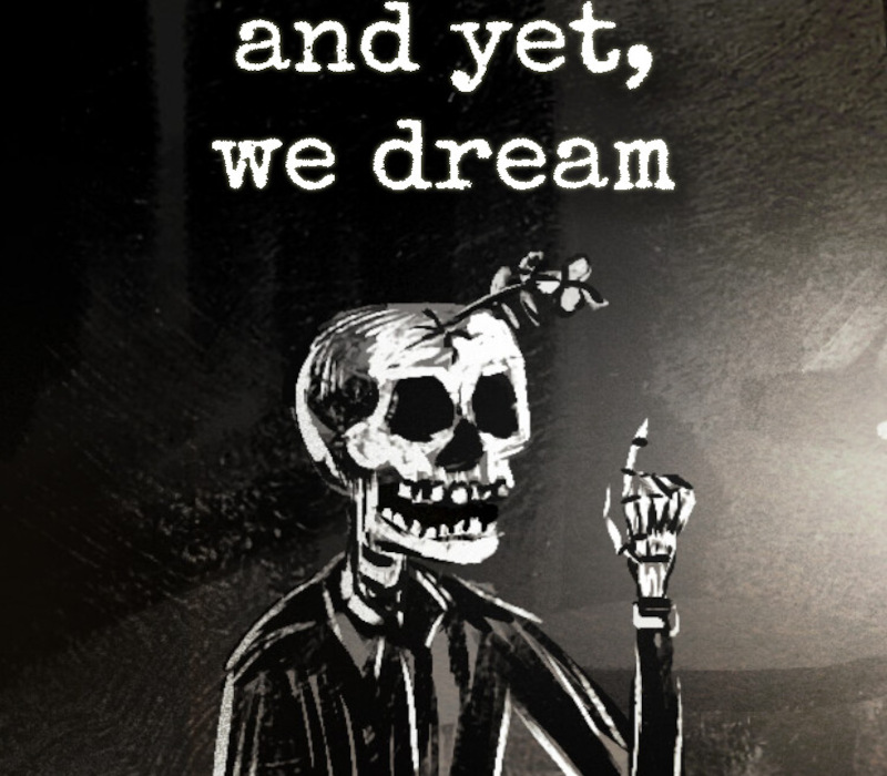 and yet, we dream PC Steam Ключ