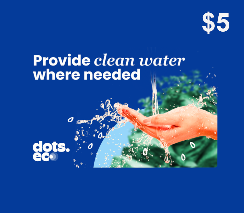 Dots.eco - Provide Clean Water Where Needed USD 5 Подарочная карта US