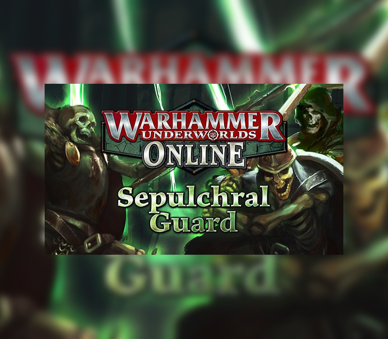 Warhammer Underworlds: Online - Warband: Sepulchral Guard DLC Steam Ключ