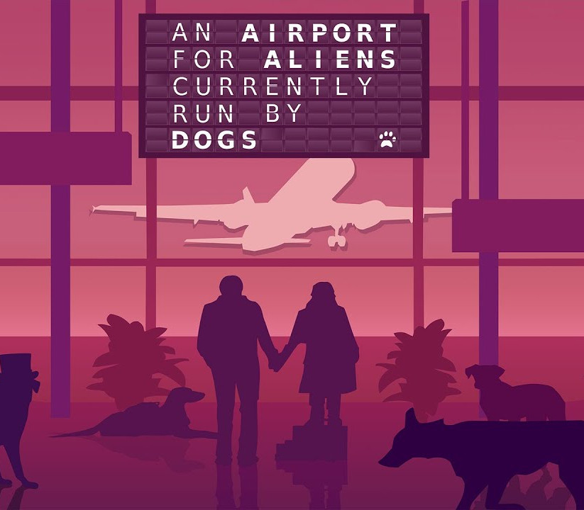 An Airport for Aliens Currently Run By Dogs Steam Ключ