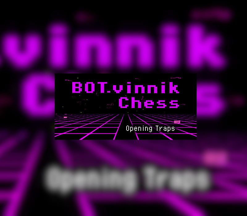 BOT.vinnik Chess: Opening Traps Steam Ключ