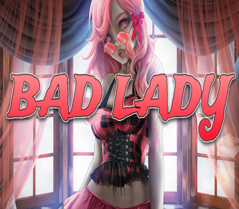 Bad Lady Steam Ключ
