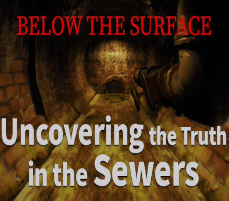 Below the Surface:Uncovering the Truth in the Sewers PC Steam Ключ
