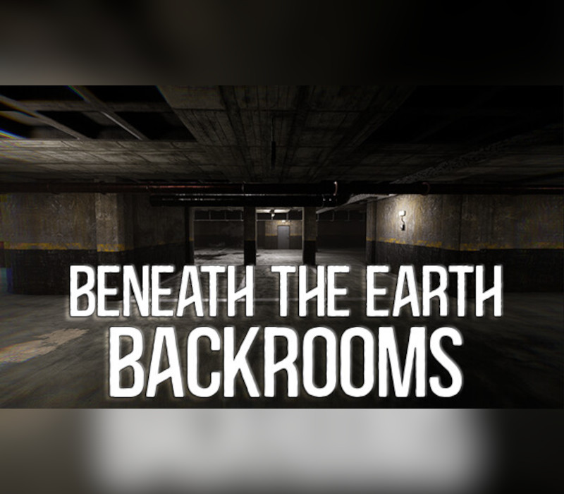 Beneath The Earth - Backrooms Steam Ключ