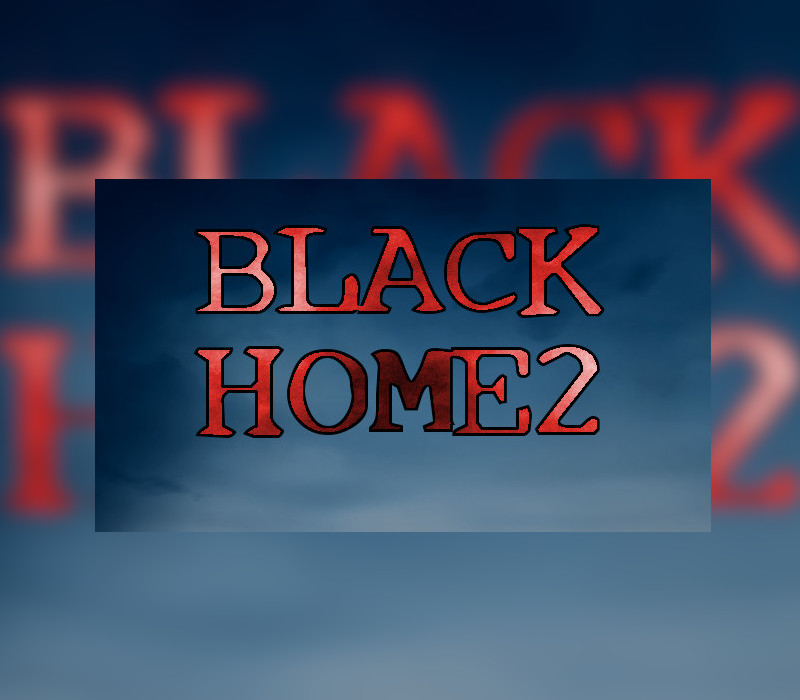 Black Home 2 Steam Ключ