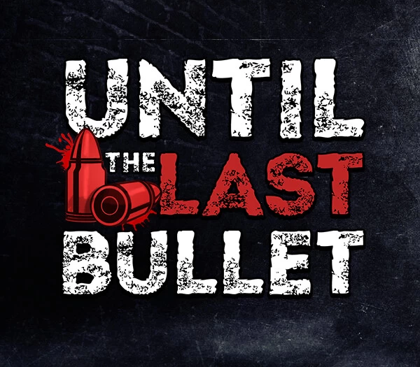 Until The Last Bullet PC Steam Ключ