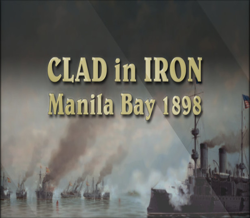 Clad in Iron - Manila Bay 1898 DLC Steam Ключ