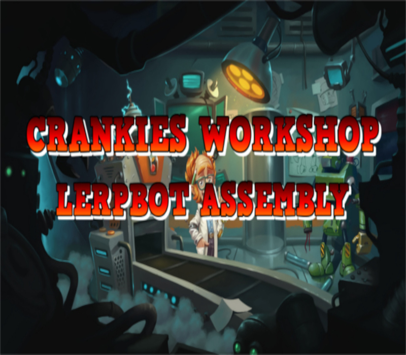 Crankies Workshop: Lerpbot Assembly Steam Ключ