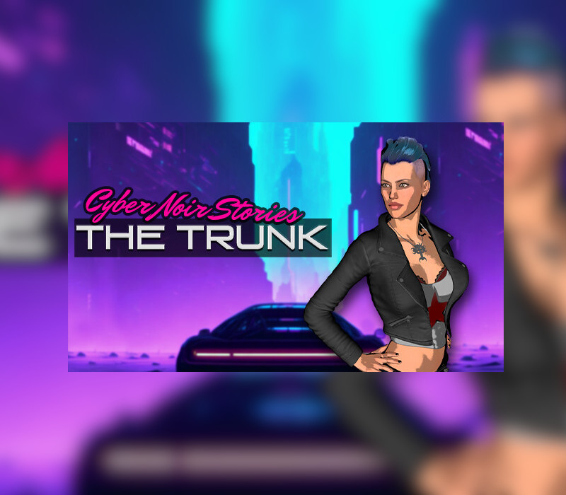 Cyber Noir Stories: The Trunk Steam Ключ