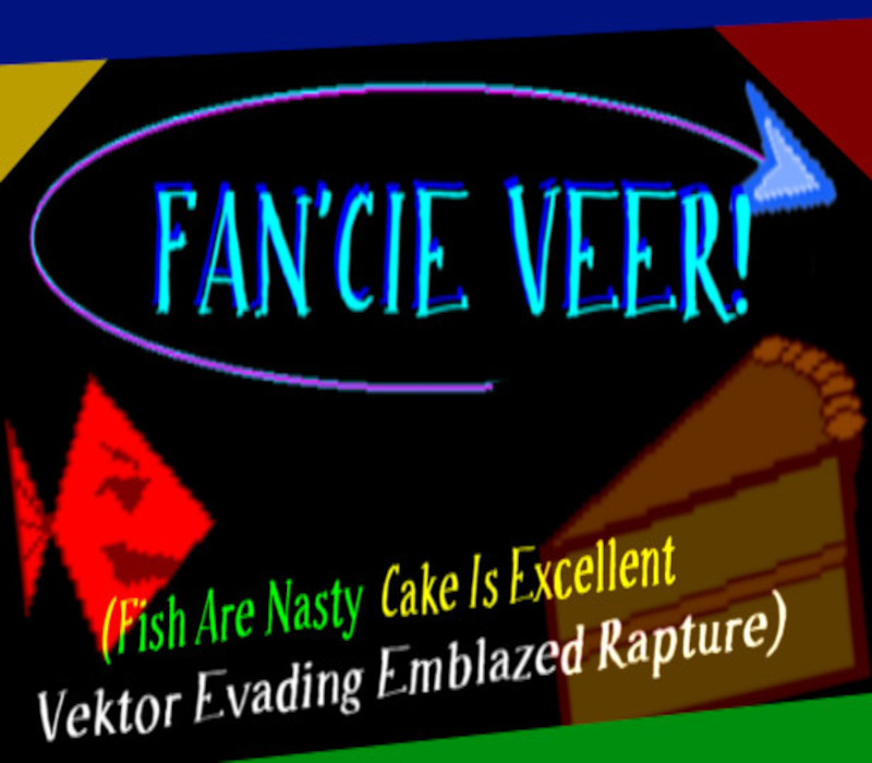 FAN'CIE VEER! (Fish Are Nasty, Cake Is Excellent Vektor Evading Emblazed Rapture) Steam Ключ