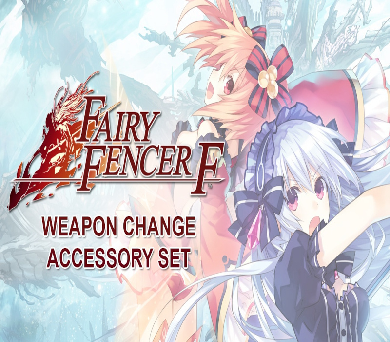 Fairy Fencer F - Weapon Change Accessory Set DLC Steam Ключ