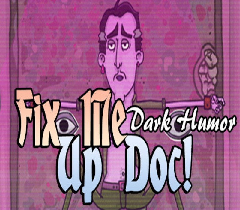 Fix Me Up Doc! – Dark Humor Steam Ключ