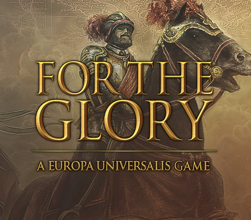For The Glory: A Europa Universalis Game PC Steam Ключ