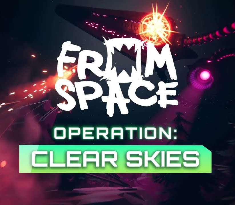 From Space - Operation Clear Skies DLC Steam Ключ