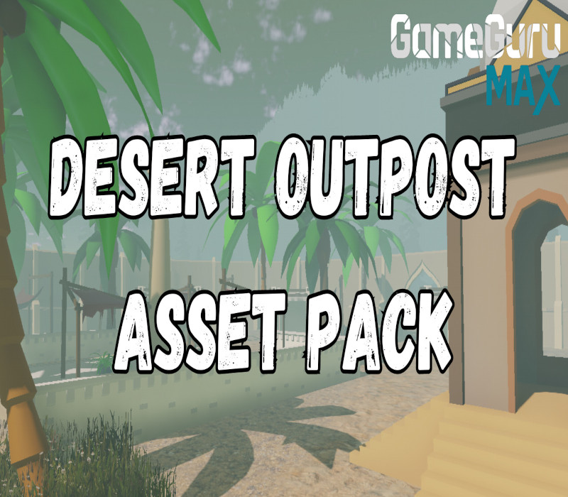 GameGuru MAX - Low Poly Asset Pack - Desert Outpost DLC PC Steam Ключ