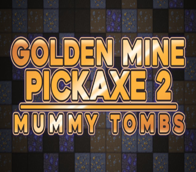 Golden Mine Pickaxe 2: Mummy Tombs Steam Ключ
