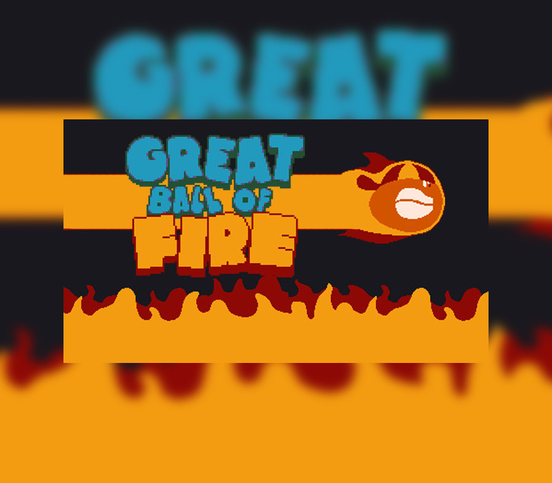 Great Ball of Fire Steam Ключ